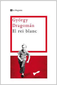 REI BLANC, EL | 9788482640341 | DRAGOMAN, GYORGY | Llibreria L'Illa - Llibreria Online de Mollet - Comprar llibres online
