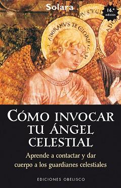 CÓMO INVOCAR TU ÁNGEL CELESTIAL | 9788415968795 | SOLARA | Llibreria L'Illa - Llibreria Online de Mollet - Comprar llibres online