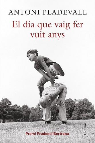 DIA QUE VAIG FER VUIT ANYS, EL | 9788466419055 | PLADEVALL ARUMÍ, ANTONI