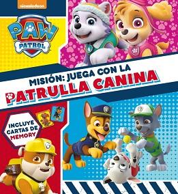 MISIÓN: JUEGA CON LA PATRULLA CANINA (PAW PATROL - PATRULLA CANINA. LIBRO REGALO | 9788448848422 | NICKELODEON | Llibreria L'Illa - Llibreria Online de Mollet - Comprar llibres online