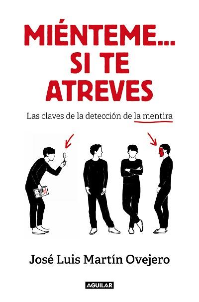 MIÉNTEME SI TE ATREVES | 9788403522008 | MARTÍN OVEJERO, JOSÉ LUIS | Llibreria L'Illa - Llibreria Online de Mollet - Comprar llibres online