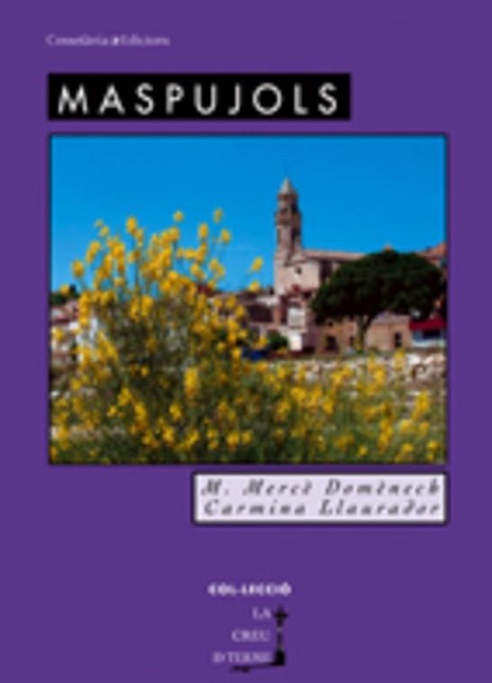 MASPUJOLS | 9788497912693 | DOMÈNECH, M. MERCÈ/LLAURADOR,C | Llibreria L'Illa - Llibreria Online de Mollet - Comprar llibres online
