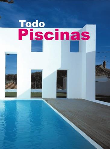 TODO PISCINAS | 9788496429963 | MINGUET, JOSEP MARIA/MIRA, ÓSCAR | Llibreria L'Illa - Llibreria Online de Mollet - Comprar llibres online