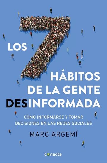 SIETE HÁBITOS DE LA GENTE DESINFORMADA, LOS | 9788416883721 | ARGEMÍ BALLBÉ, MARC | Llibreria L'Illa - Llibreria Online de Mollet - Comprar llibres online