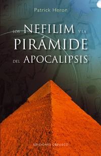 NEFILIM Y LA PIRÁMIDE DEL APOCALIPSIS, LOS | 9788497774277 | HERON, PATRICK