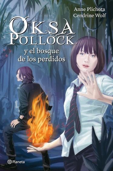 OKSA POLLOCK Y EL BOSQUE DE LOS PERDIDOS | 9788408004035 | PLICHOTA, ANNE | Llibreria L'Illa - Llibreria Online de Mollet - Comprar llibres online