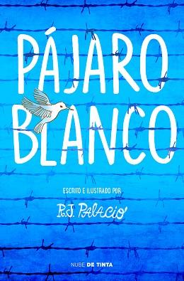 PÁJARO BLANCO | 9788417605162 | PALACIO, R. J. | Llibreria L'Illa - Llibreria Online de Mollet - Comprar llibres online