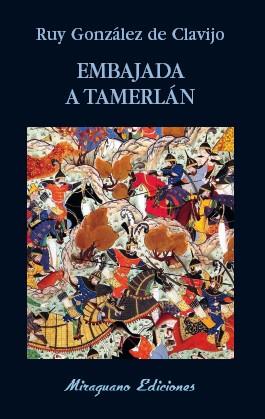 EMBAJADA A TAMERLÁN | 9788478134427 | GONZÁLEZ DE CLAVIJO, RUY | Llibreria L'Illa - Llibreria Online de Mollet - Comprar llibres online
