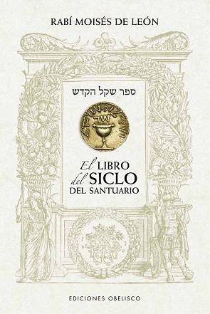 LIBRO DEL SICLO DEL SANTUARIO, EL | 9788491119142 | DE LEÓN, RABI MOISÉS | Llibreria L'Illa - Llibreria Online de Mollet - Comprar llibres online