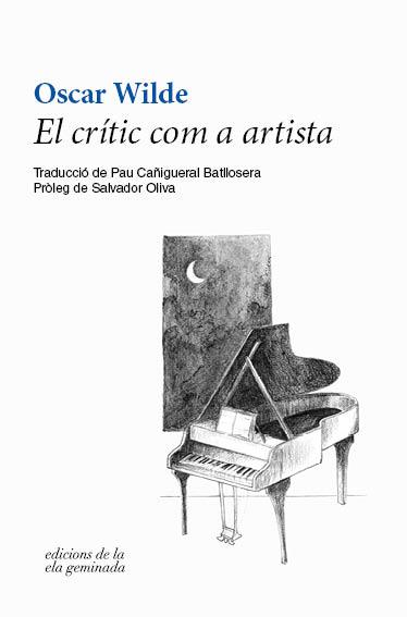 CRÍTIC COM A ARTISTA, EL | 9788412143041 | WILDE, OSCAR | Llibreria L'Illa - Llibreria Online de Mollet - Comprar llibres online