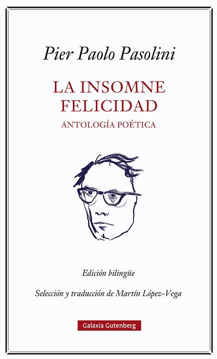 INSOMNE FELICIDAD. ANTOLOGÍA POÉTICA | 9788418807923 | PASOLINI, PIER PAOLO | Llibreria L'Illa - Llibreria Online de Mollet - Comprar llibres online