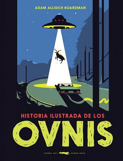 HISTORIA ILUSTRADA DE LOS OVNIS | 9788412314311 | BOARDMAN, ADAM ALLSUCH | Llibreria L'Illa - Llibreria Online de Mollet - Comprar llibres online