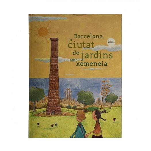 BARCELONA, LA CIUTAT DE JARDINS AMB XEMENEIA | 9788476097281