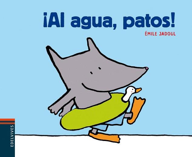 AL AGUA PATOS! | 9788426389220 | JADOUL, EMILE | Llibreria L'Illa - Llibreria Online de Mollet - Comprar llibres online