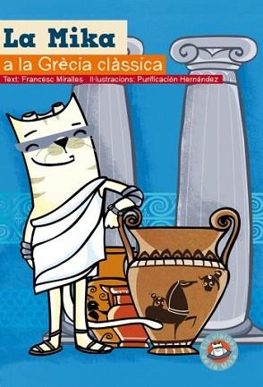 MIKA A LA GRÈCIA CLÀSSICA, LA | 9788497874151 | MIRALLES, FRANCESC