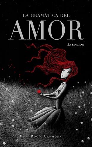 GRAMÁTICA DEL AMOR, LA | 9788424647940 | CARMONA, ROCÍO | Llibreria L'Illa - Llibreria Online de Mollet - Comprar llibres online