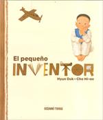 PEQUEÑO INVENTOR, EL | 9786074000948 | DUK, HYUN / CHO MI-AE | Llibreria L'Illa - Llibreria Online de Mollet - Comprar llibres online