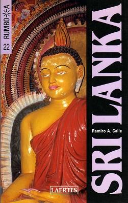 SRI LANKA -RUMBO A- NOVA EDICIO | 9788475845661 | CALLE, RAMIRO A. | Llibreria L'Illa - Llibreria Online de Mollet - Comprar llibres online