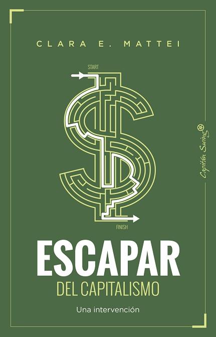 ESCAPAR DEL CAPITALISMO | 9791399229981 | MATTEI, CLARA E. | Llibreria L'Illa - Llibreria Online de Mollet - Comprar llibres online