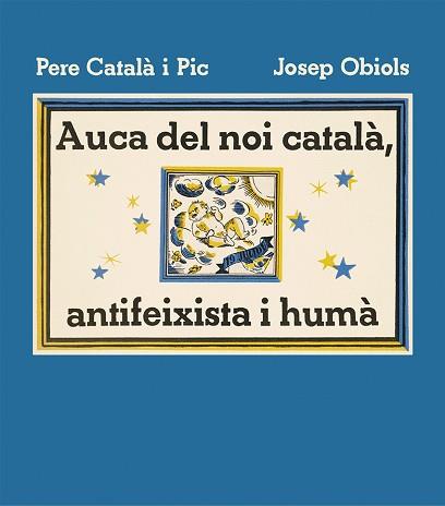 AUCA DEL NOI CATALÀ ANTIFEIXISTA I HUMÀ | 9788412570595 | CATALÀ I PIC, PERE