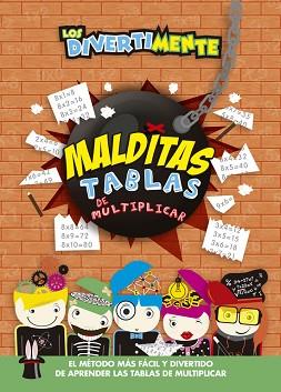 MALDITAS TABLAS DE MULTIPLICAR | 9788437200996