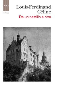 DE UN CASTILLO A OTRO | 9788490061824 | CÉLINE, LOUISE-FERDINAND | Llibreria L'Illa - Llibreria Online de Mollet - Comprar llibres online