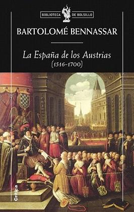 ESPAÑA DE LOS AUSTRIAS (1516-1700), LA | 9788498920826 | BENNASSAR, BARTOLOMÉ | Llibreria L'Illa - Llibreria Online de Mollet - Comprar llibres online