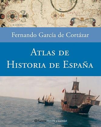 ATLAS DE HISTORIA DE ESPAÑA | 9788408057529 | GARCIA CORTAZAR, FERNANDO | Llibreria L'Illa - Llibreria Online de Mollet - Comprar llibres online
