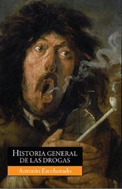 HISTORIA GENERAL DE LAS DROGAS | 9788467027532 | ESCOHOTADO, ANTONIO | Llibreria L'Illa - Llibreria Online de Mollet - Comprar llibres online