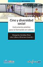 CINE Y DIVERSIDAD SOCIAL | 9788467616040 | CORDOBA PEREZ, MARGARITA / JULIO CABERO ALMENARA | Llibreria L'Illa - Llibreria Online de Mollet - Comprar llibres online