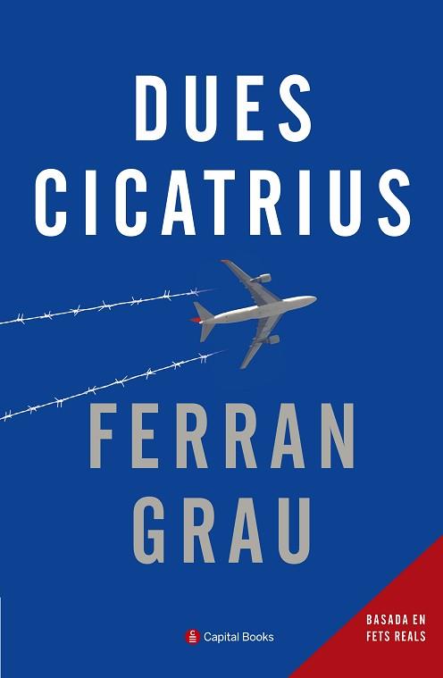 DUES CICATRIUS | 9788494492846 | GRAU BRESCÓ, FERRAN | Llibreria L'Illa - Llibreria Online de Mollet - Comprar llibres online