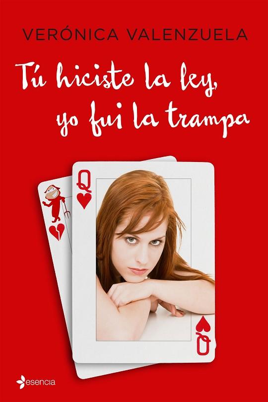 TÚ HICISTE LA LEY, YO FUI LA TRAMPA | 9788408152613 | VALENZUELA, VERONICA