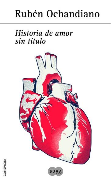 HISTORIA DE AMOR SIN TÍTULO | 9788483653401 | OCHANDIANO, RUBÉN | Llibreria L'Illa - Llibreria Online de Mollet - Comprar llibres online