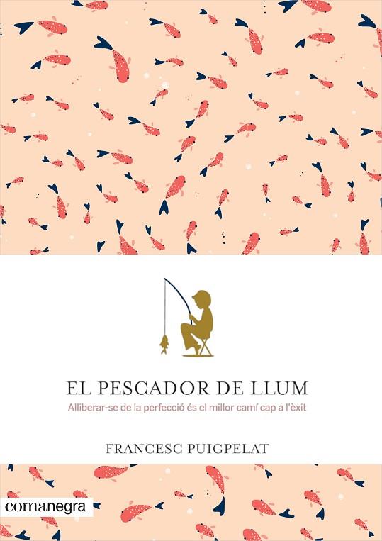 PESCADOR DE LLUM, EL | 9788416605071 | PUIGPELAT, FRANCESC | Llibreria L'Illa - Llibreria Online de Mollet - Comprar llibres online