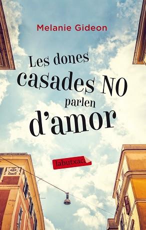 DONES CASADES NO PARLEN D'AMOR, LES | 9788499307015 | GIDEON, MELANIE | Llibreria L'Illa - Llibreria Online de Mollet - Comprar llibres online