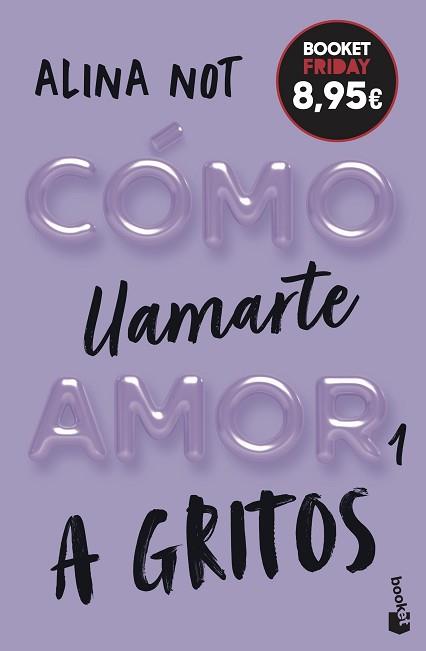 CÓMO LLAMARTE AMOR 1. A GRITOS | 9788408327004 | NOT, ALINA