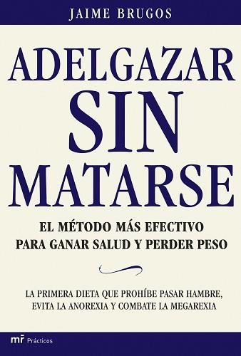 ADELGAZAR SIN MATARSE | 9788427030787 | BRUGOS, JAIME