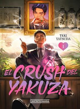 CRUSH DEL YAKUZA 1, EL | 9788419686459 | YATSUDA, TEKI | Llibreria L'Illa - Llibreria Online de Mollet - Comprar llibres online