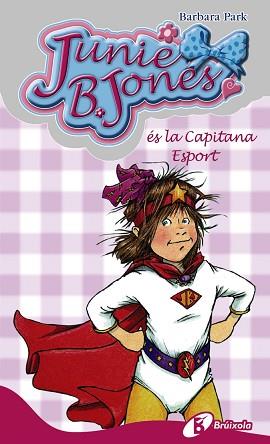 JUNIE B. JONES ES LA CAPITANA ESPORT | 9788483043967 | PARK, BARBARA | Llibreria L'Illa - Llibreria Online de Mollet - Comprar llibres online