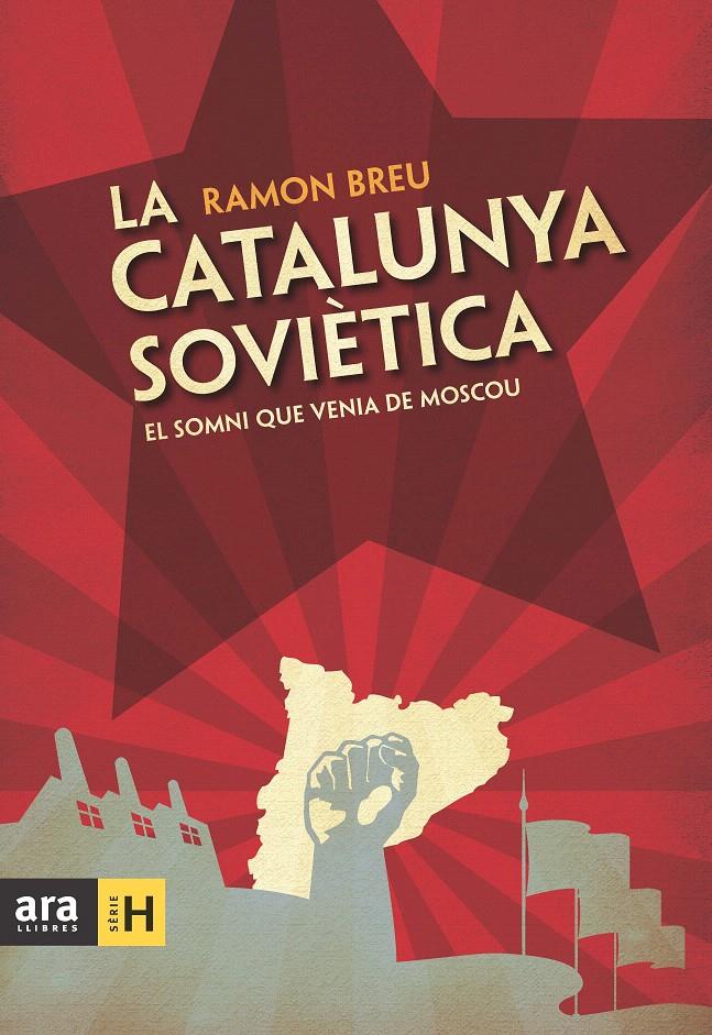 CATALUNYA SOVIÈTICA, LA | 9788492907984 | BREU, RAMON | Llibreria L'Illa - Llibreria Online de Mollet - Comprar llibres online