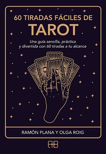 60 TIRADAS FÁCILES DE TAROT | 9788417851361 | PLANA LÓPEZ, RAMÓN/ROIG RIBAS, OLGA | Llibreria L'Illa - Llibreria Online de Mollet - Comprar llibres online