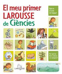 MEU PRIMER LAROUSSE DE CIENCIES, EL | 9788480167369