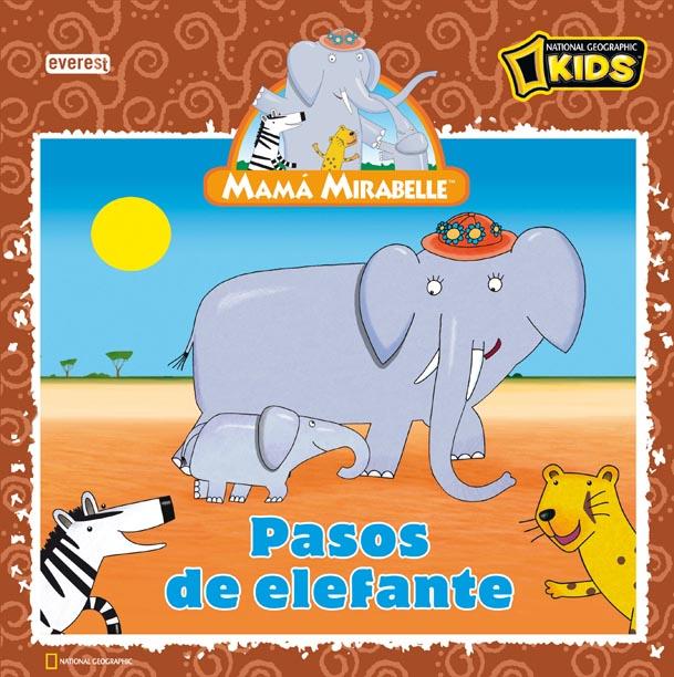 MAMA MIRABELLE. PASOS DE ELEFANTE. | 9788444165516 | VV.AA