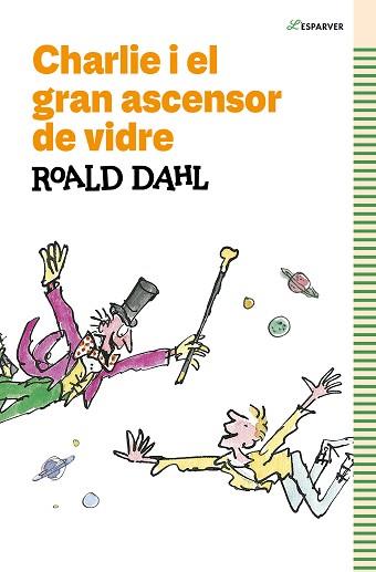 CHARLIE I EL GRAN ASCENSOR DE VIDRE | 9788419366153 | DAHL, ROALD | Llibreria L'Illa - Llibreria Online de Mollet - Comprar llibres online