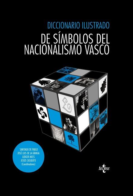 DICCIONARIO ILUSTRADO DE SÍMBOLOS DEL NACIONALISMO VASCO | 9788430954865 | PABLO, SANTIAGO DE/GRANJA, JOSÉ LUIS DE LA/MEES, LUDGER/CASQUETE, JESÚS/OSTOLAZA, MAITANE/RUBIO POBE