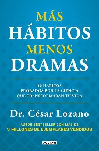 MÁS HÁBITOS MENOS DRAMAS | 9788403525504 | LOZANO, DR. CÉSAR | Llibreria L'Illa - Llibreria Online de Mollet - Comprar llibres online