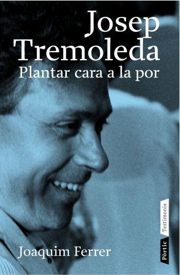 JOSEP TREMOLEDA | 9788498090307 | FERRER, JOAQUIM | Llibreria L'Illa - Llibreria Online de Mollet - Comprar llibres online
