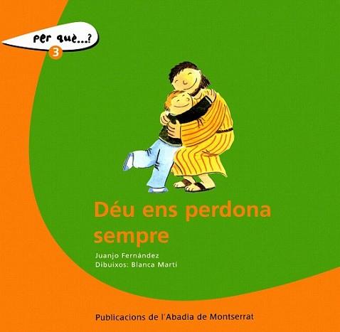 DEU ENS PERDONA SEMPRE | 9788498831320 | FERNANDEZ, JUANJO / BLANCA MARTI