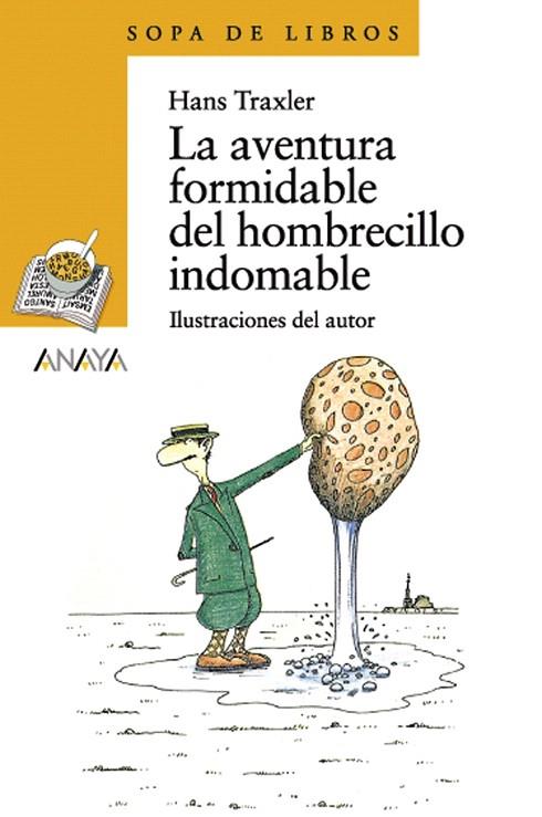 AVENTURA FORMIDABLE DEL HOMBRECILLO INDOMABLE, LA | 9788466764186 | TRAXLER, HANS | Llibreria L'Illa - Llibreria Online de Mollet - Comprar llibres online