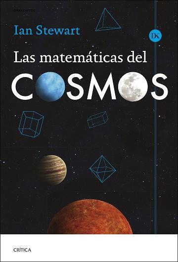 MATEMÁTICAS DEL COSMOS, LAS | 9788491996897 | STEWART, IAN | Llibreria L'Illa - Llibreria Online de Mollet - Comprar llibres online